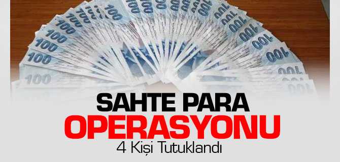 Yozgat'ta Sahte Para Operasyonu 4 Kişi Tutuklandı