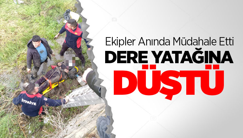 Dere Yatağına Düştü