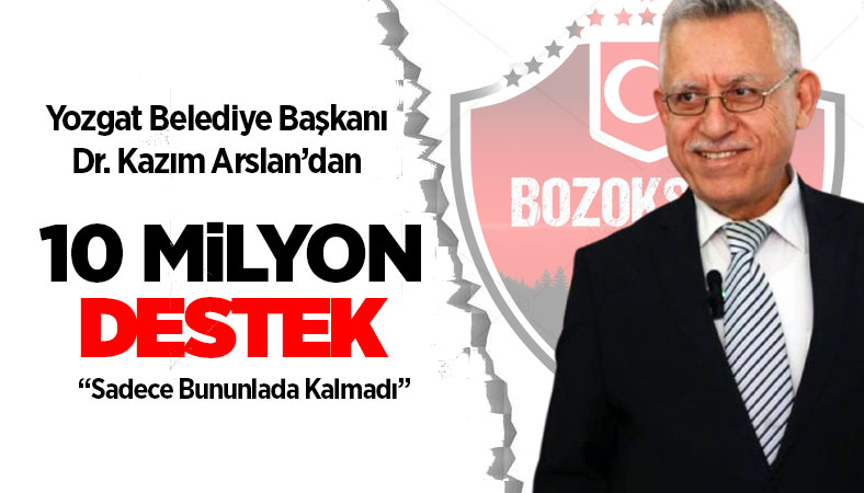 Bozokspor'a Başkan Arslan'dan 10 Milyon Lira Destek